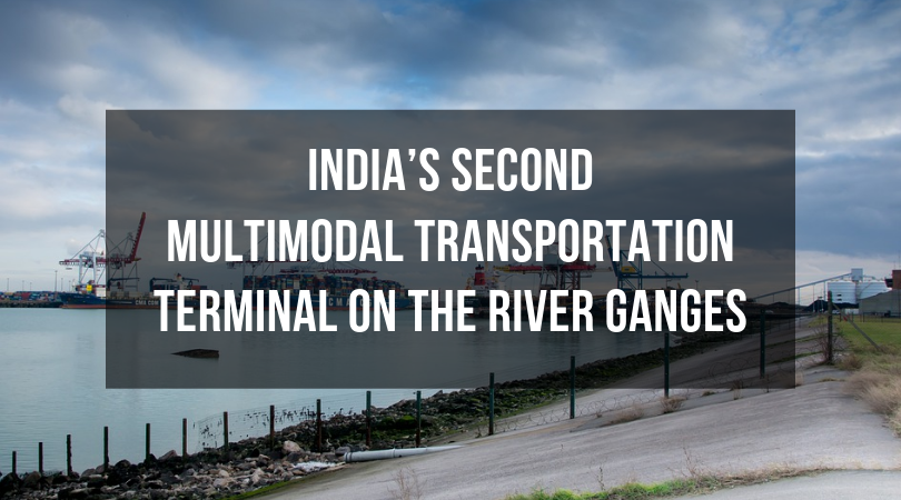 India Second Multimodal Transportation Terminal on the River Ganges