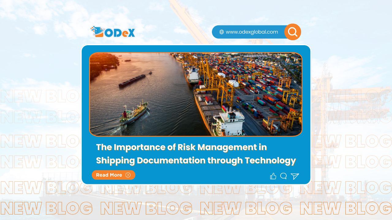 The Importance of Risk Management in Shipping Documentation through Technology