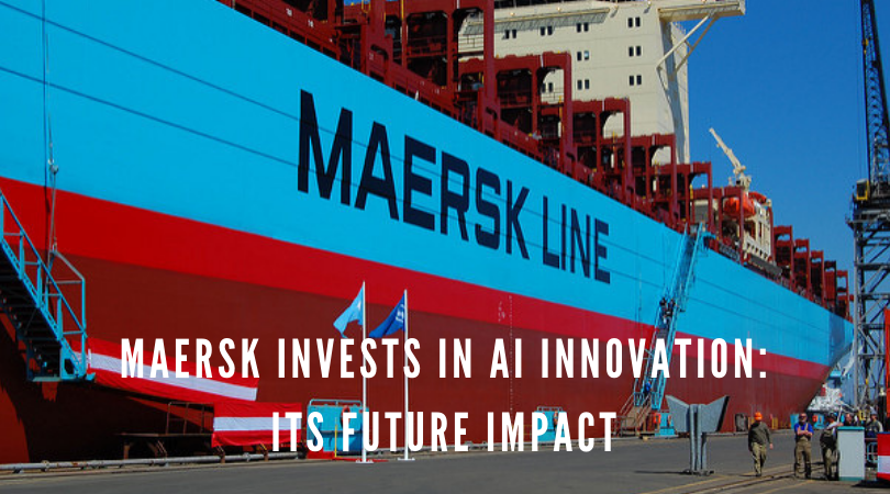 Maersk Invests in AI Innovation: Its Future Impact