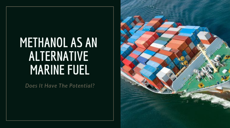 Methanol As An Alternative Marine Fuel: Does It Have The Potential