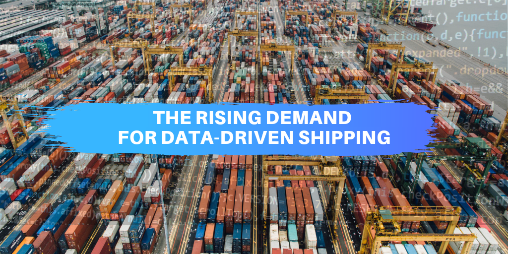 The Rising Demand For Data-Driven Shipping